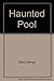 The Haunted Pool
