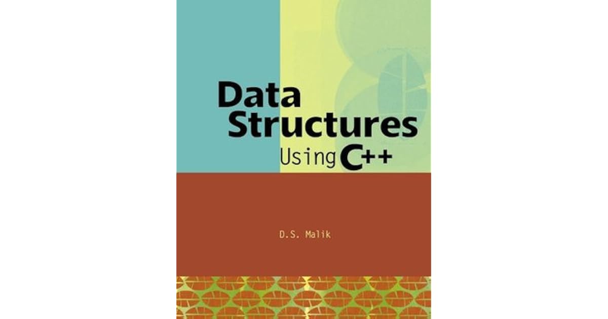 Data Structures Using C++ by D.S. Malik