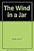 The Wind in a Jar