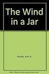 The Wind in a Jar The Wind in a Jar