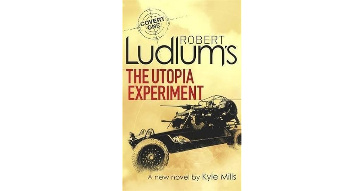 The Utopia Experiment (CovertOne, 10) by Kyle Mills
