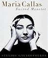 MARIA CALLAS: Sacred Monster