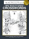 Merl Reagle's Sunday Crosswords, Volume 8 Merl Reagle's Sunday Crosswords, Volume 8