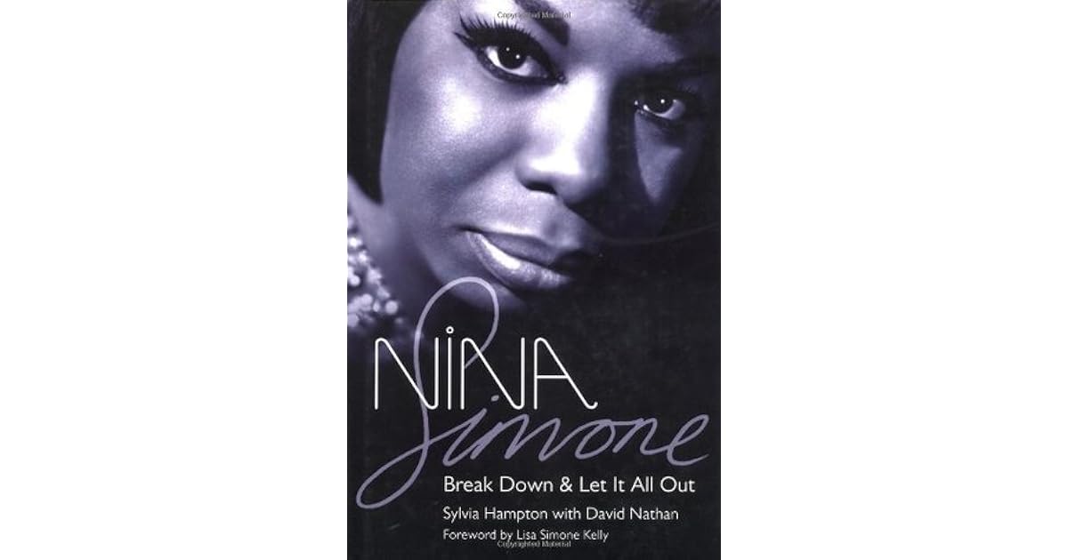 Nina Simone Break Down and Let It All Out by Sylvia Hampton