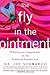 Fly in the Ointment, The: 70 Fascinating Commentaries on the Science of Everyday Life