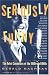 Seriously Funny by Gerald Nachman
