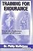 Training for Endurance by Philip Maffetone