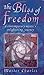 The Bliss of Freedom  by Master Charles