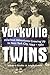 Yorkville Twins: Hilarious Adventures Growing Up in New York City, 1944-1962