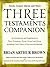 Three Testaments Companion: Torah, Gospel, Quran and More