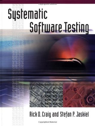 Systematic Software Testing (Artech House Computer Library (Hardcover))
