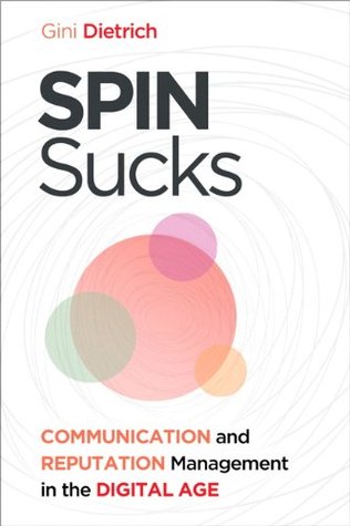 Spin Sucks: Communication and Reputation Management in the Digital Age (Que Biz-Tech)