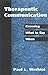 Therapeutic Communication: ...