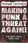Profane Existance: Making Punk a Threat Again! - The Best Cuts 1989-1993
