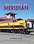 Railroads of Meridian (Railroads Past and Present)