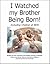 I Watched my Brother Being Born: Including Children At Birth