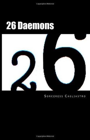 26 Daemons: A treatment in the summoning of 26 Daemons (Paperback)