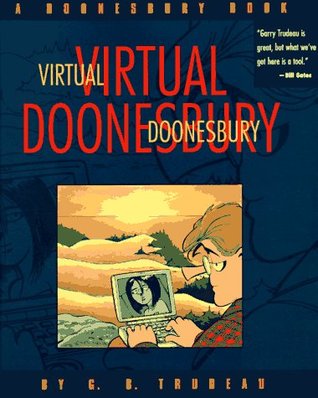 Virtual Doonesbury: A Doonesbury Book (Doonesbury Collection)