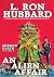 An Alien Affair (Mission Earth, # 4)