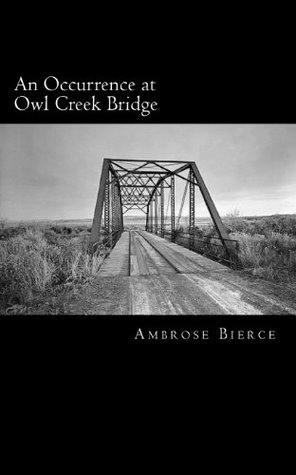 An Occurrence at Owl Creek Bridge