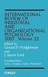 International Review of Industrial and Organizational Psychology 2007, Volume 22