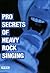 Pro Secrets of Heavy Rock S...