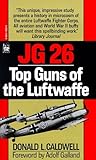 JG 26: Top Guns of the Luftwaffe