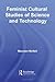 Feminist Cultural Studies of Science and Technology by Maureen McNeil