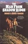 The Man from Shadow Ridge (Saga of the Sierras, #1)