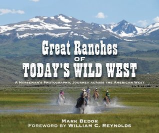 Great Ranches of Today's Wild West: A Horseman's Photographic Journey Across the American West (Kindle Edition)