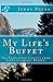 My Life's Buffet by Jerry Payne