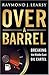 Over a Barrel