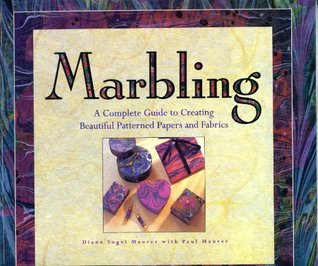 Marbling: A Complete Guide to Creating Beautiful Patterned Papers and Fabrics (Paperback)