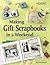 Making Gift Scrapbooks in a...
