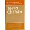 Terra Christa: The Global Spiritual Awakening Terra Christa: The Global Spiritual Awakening