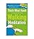 Walking Meditation by Thich Nhat Hanh