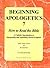 Beginning Apologetics 7: Ho...