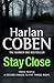 Stay Close by Harlan Coben