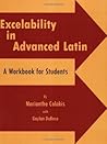 Excelability in Advanced Latin: A Workbook for Students