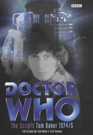 Doctor Who - The Scripts, Tom Baker 1974-5 (Hardcover)