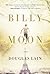Billy Moon: A Novel