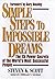 Simple Steps to Impossible Dreams: The 15 Power Secrets of the World's Most Successful People