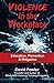 Violence in the Workplace by David Fowler