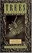 Trees of Seattle: The Complete Tree-Finder's Guide to the City's 740 Varieties