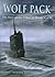 Wolf Pack: The Story of the U-Boat in World War II (General Military)