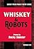 WHISKEY & ROBOTS