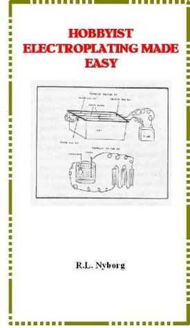 Hobbyist Electroplating Made Easy (Paperback)