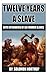 12 Years A Slave by Solomon Northup