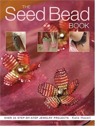 Seed Bead Book: Over 30 Step-By-Step Jewelry Projects (Paperback)