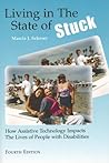 Living in the State of Stuck by Marcia J. Scherer